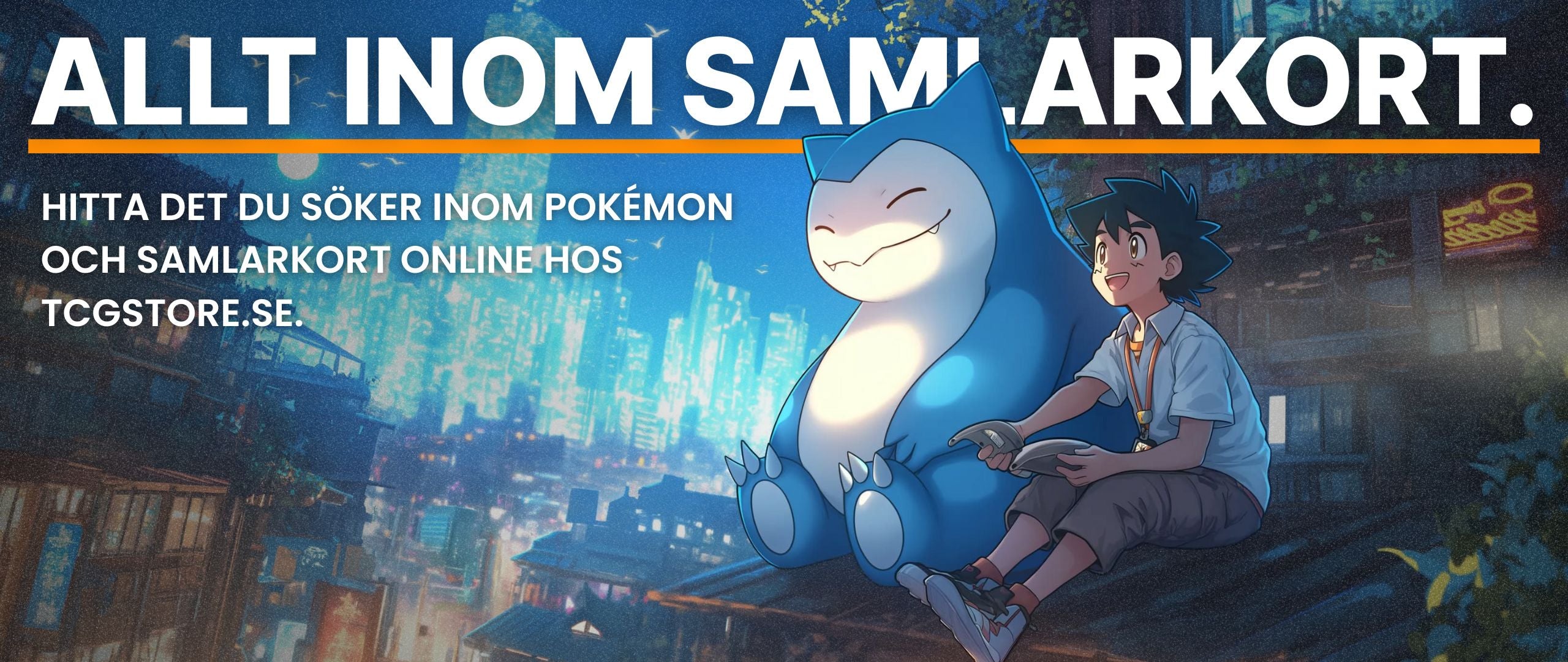 Tcgstore - Sveriges bästa butik inom Pokemon kort och samlarkort online.